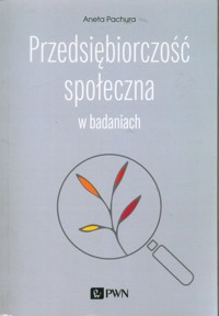 Przedsiębiorczość społeczna w badaniach - Pachura Aneta - książka