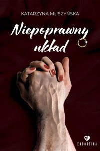 Niepoprawny układ - Katarzyna Muszyńska - ebook + książka