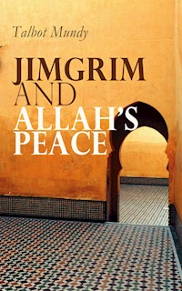 Jimgrim and Allah's Peace - Talbot Mundy - ebook