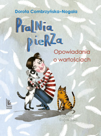 Pralnia pierza. Opowiadania o tym, co ważne - Dorota Combrzyńska-Nogala - książka