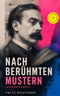 Nach berühmten Mustern (Kommentiert) - Fritz Mauthner - ebook