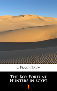 The Boy Fortune Hunters in Egypt - L. Frank Baum - ebook