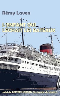 L'enfant qui léchait les bateaux - Rémy Laven - ebook