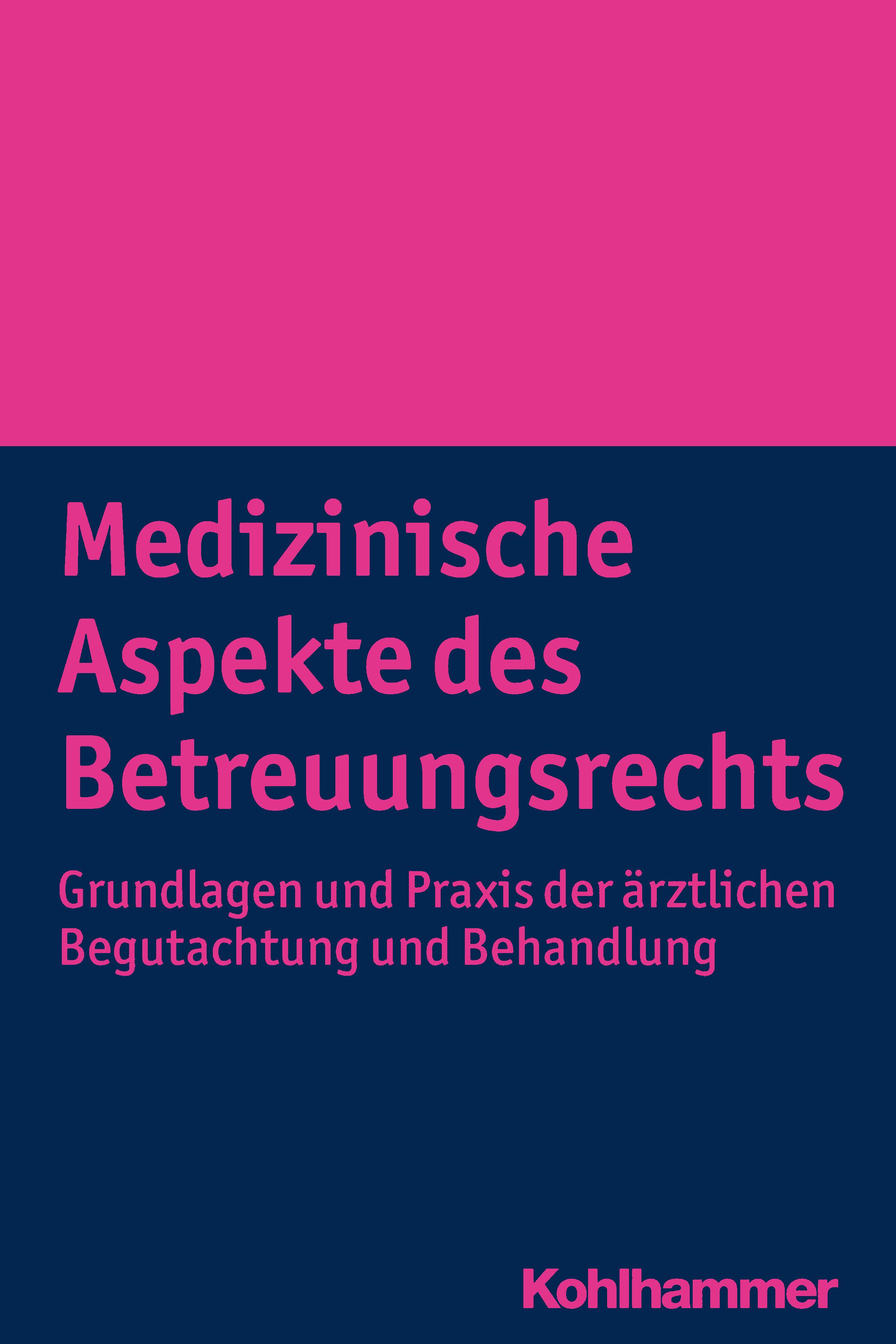 Medizinische Aspekte des Betreuungsrechts