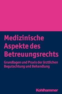 Medizinische Aspekte des Betreuungsrechts - Tilman Wetterling - ebook