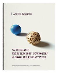 Zapobieganie przestępczości powrotnej w dozorach probacyjnych - Węgliński Andrzej - książka