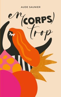 En(corps) trop - Aude Saunier - ebook