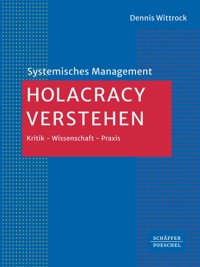 Holacracy verstehen - Dennis Wittrock - ebook