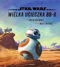 Star Wars Wielka ucieczka BB-8 - Daywalt Drew - książka