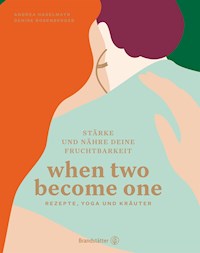 When two become one - Andrea Haselmayr - ebook