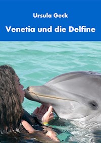 Venetia und die Delfine - Ursula Geck - ebook