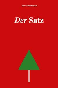 Der Satz - Jan Nadelbaum - ebook