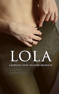 Lola - Leopold von Sacher-Masoch - ebook