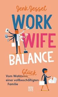 Work-Wife-Balance - Jenk Jessel - ebook