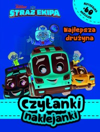 Czytanki naklejanki. Najlepsza drużyna. Disney Straż Ekipa - Ilona Siwak - książka