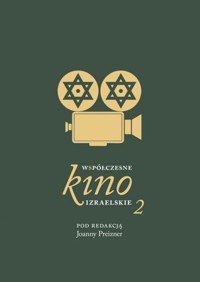 Współczesne kino Izraelskie 2 - Joanna Preizner - książka