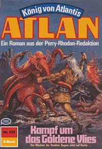 Atlan 326: Kampf um das Goldene Vlies - Horst Hoffmann - ebook