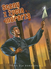 Sceny z życia murarza - Szyłak Jerzy, Pałka Maciej, Wicherek Leszek - książka