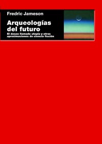 Arqueologías del futuro - Jameson Fredric - ebook