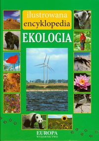 Ilustrowana encyklopedia Ekologia - Grażyna Łabno - książka