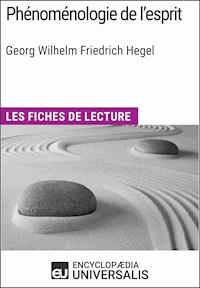 Phénoménologie de l'esprit de Hegel - Encyclopaedia Universalis - ebook