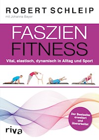 Faszien-Fitness – erweiterte und überarbeitete Ausgabe - Robert Schleip - ebook