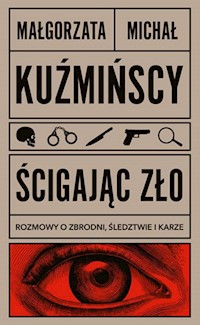 Ścigając zło - Kuźmińska Małgorzata, Kuźmiński Michał - książka
