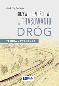 Krzywe przejściowe w trasowaniu dróg. - Kobryń Andrzej - książka