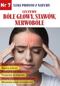 Leki prosto z natury Leczymy bóle głowy, stawów, nerwobóle - Diakonowa Lidia, Krawczuk Daria - książka