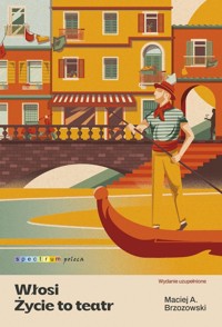 Włosi Życie to teatr - Brzozowski Maciej A. - książka