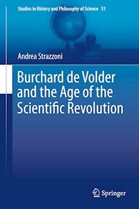Burchard de Volder and the Age of the Scientific Revolution - Andrea Strazzoni - ebook