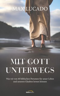 Mit Gott unterwegs - Max Lucado - ebook