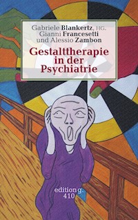Gestalttherapie in der Psychiatrie - Gianni Francesetti - ebook