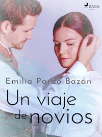 Un viaje de novios - Émilia Pardo Bazan - ebook