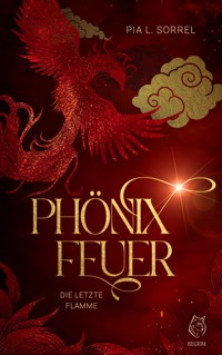 Phönixfeuer - Pia L. Sorrel - ebook