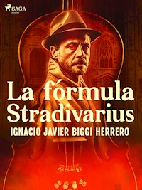 La fórmula Stradivarius - Ignacio Javier Biggi Herrero - ebook