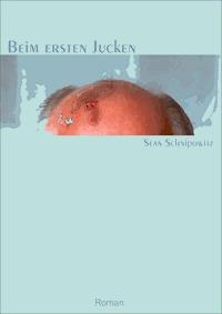 Beim ersten Jucken - Sean Schnipowitz - ebook