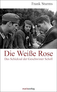 Die Weiße Rose - Frank Sturms - ebook