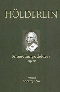 Śmierć Empedoklesa Tragedia - Holderlin - książka
