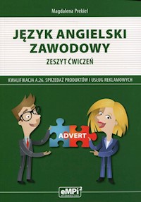 Język angielski zawodowy Zeszyt ćwiczeń Kwalifikacja A.26. Sprzedaż produktów i usług reklamowych - Prekiel Magdalena - książka