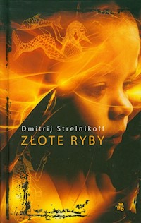 Złote ryby - Dmitrij Strelnikoff - książka