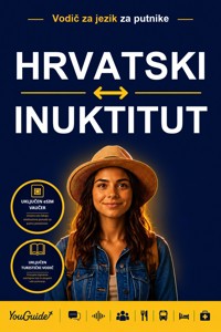 The Language Guide for Travelers - Croatian to Inuktitut - YouGuide - ebook