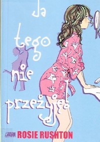 Ja tego nie przeżyję - Rushton Rosie - ebook