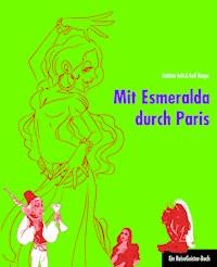 Mit Esmeralda durch Paris - Leif Karpe - ebook