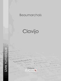Clavijo - Pierre Augustin Caron de Beaumarchais - ebook