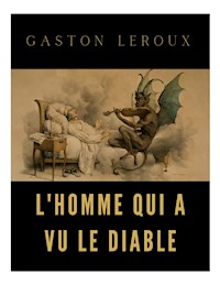L'homme qui a vu le diable - Leroux Gaston - ebook