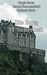 Die Burg IT-Sicherheit - michael  kuch - ebook