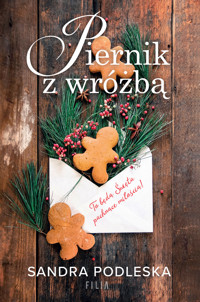 Piernik z wróżbą - Podleska Sandra - ebook + audiobook + książka
