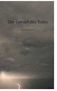 Der Geruch des Todes - Annemarie Ganal - ebook