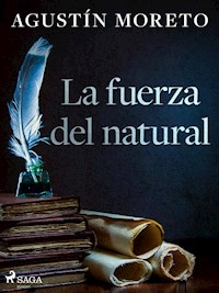 La fuerza del natural - Agustín Moreto - ebook